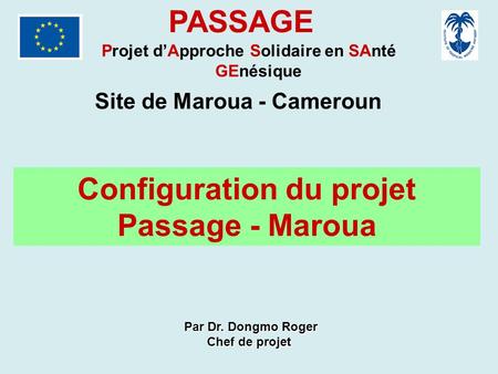 PASSAGE Configuration du projet Passage - Maroua