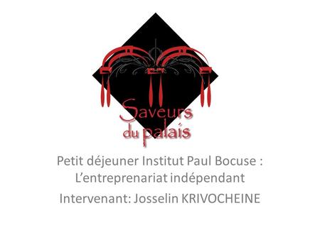 Petit déjeuner Institut Paul Bocuse : L’entreprenariat indépendant