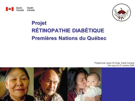 Projet RÉTINOPATHIE DIABÉTIQUE Premières Nations du Québec