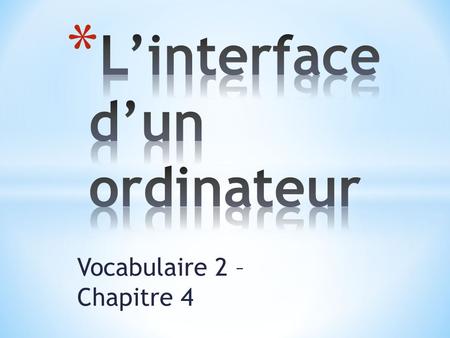 Vocabulaire 2 – Chapitre 4. précédente suivante.