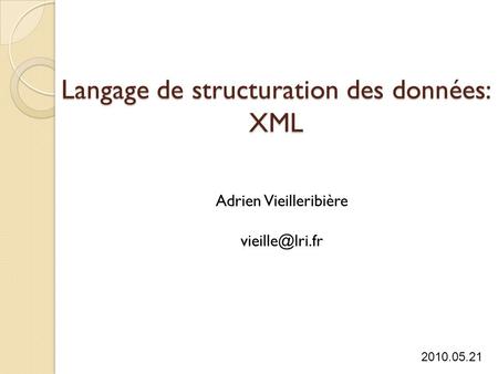 Langage de structuration des données: XML