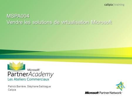 MSPA004 Vendre les solutions de virtualisation Microsoft