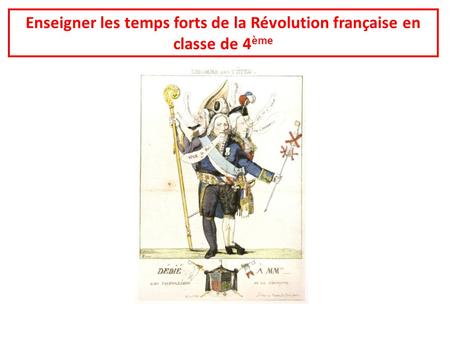 Enseigner les temps forts de la Révolution française en classe de 4ème