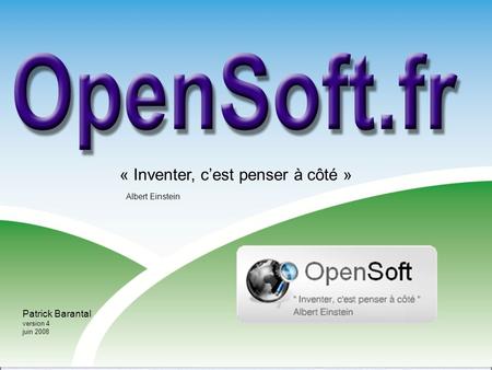 OpenSoft « Inventer, c’est penser à côté »