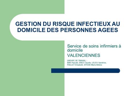 GESTION DU RISQUE INFECTIEUX AU DOMICILE DES PERSONNES AGEES