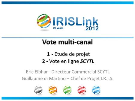 Vote multi-canal 1 - Etude de projet 2 - Vote en ligne SCYTL