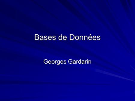 Bases de Données Georges Gardarin.