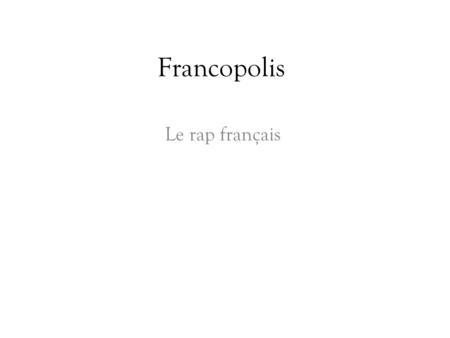 Francopolis Le rap français.
