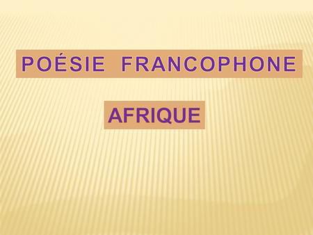 POÉSIE FRANCOPHONE AFRIQUE.