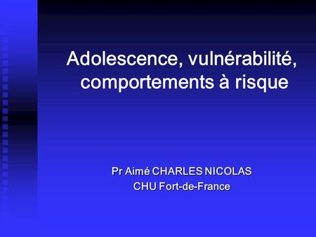 Adolescence, vulnérabilité, comportements à risque