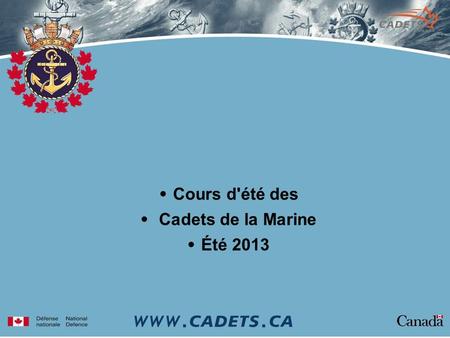 Cours d'été des Cadets de la Marine Été 2013.
