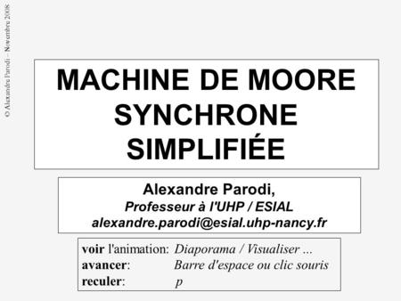MACHINE DE MOORE SYNCHRONE SIMPLIFIÉE Professeur à l'UHP / ESIAL