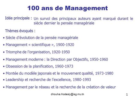 100 ans de Management Idée principale :