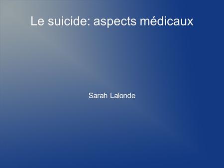 Le suicide: aspects médicaux