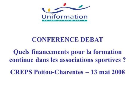 CREPS Poitou-Charentes – 13 mai 2008