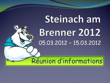 Steinach am Brenner 2012 Réunion d‘informations