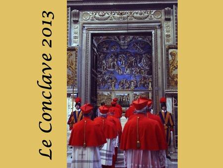 Le Conclave 2013.