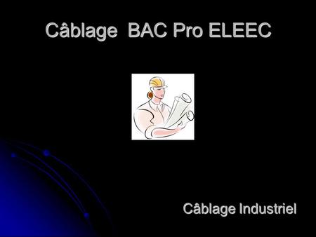 Câblage BAC Pro ELEEC Câblage Industriel.