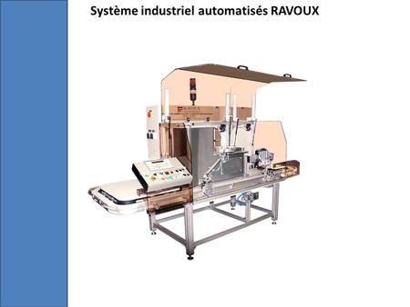Système industriel automatisés RAVOUX