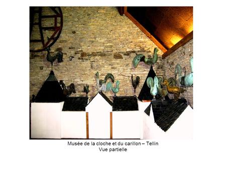 Musée de la cloche et du carillon – Tellin Vue partielle