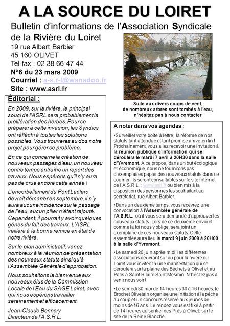 A LA SOURCE DU LOIRET Bulletin dinformations de lAssociation Syndicale de la Rivière du Loiret 19 rue Albert Barbier 45 160 OLIVET Tel-fax : 02 38 66 47.