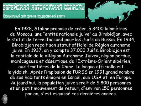 En 1928, Staline propose de créer, à 8400 kilomètres de Moscou, une “entité nationale juive” au Birobidjan, avec le statut de.