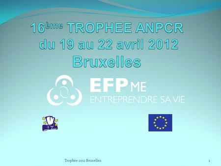 16ème TROPHEE ANPCR du 19 au 22 avril 2012 Bruxelles