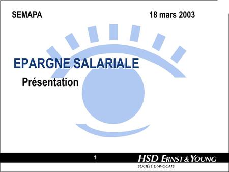 SEMAPA 					18 mars 2003 EPARGNE SALARIALE Présentation.