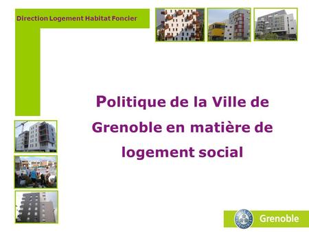 Politique de la Ville de Grenoble en matière de logement social