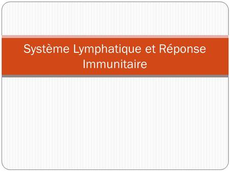 Système Lymphatique et Réponse Immunitaire