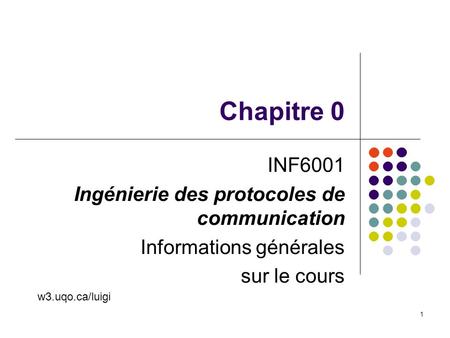 Chapitre 0 INF6001 Ingénierie des protocoles de communication