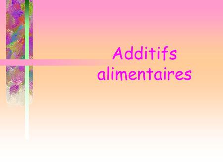 Additifs alimentaires