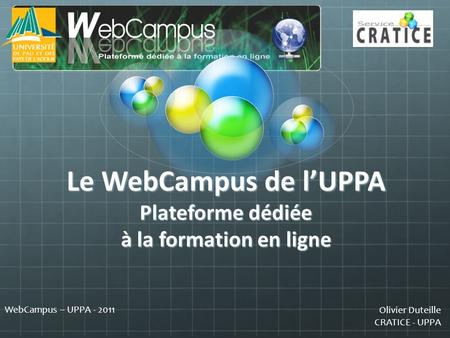 Le WebCampus de l’UPPA Plateforme dédiée à la formation en ligne