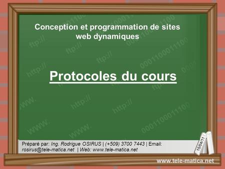 Préparé par: Ing. Rodrigue OSIRUS | (+509) 3700 7443 |   | Web:  15/04/11  Protocoles.