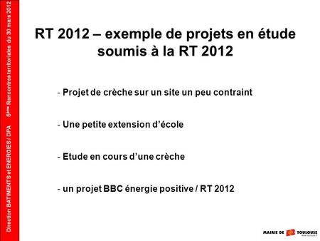 RT 2012 – exemple de projets en étude soumis à la RT 2012