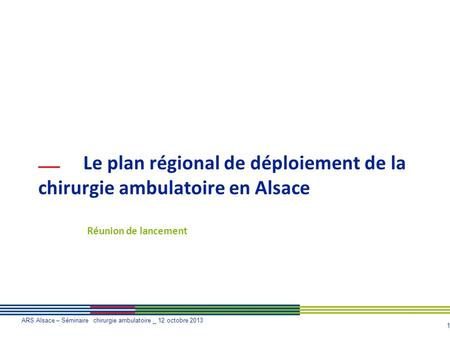 Le plan régional de déploiement de la chirurgie ambulatoire en Alsace