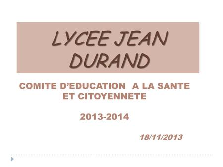 COMITE D’EDUCATION A LA SANTE ET CITOYENNETE /11/2013