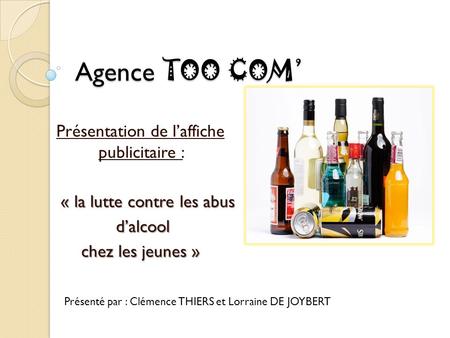 Agence TOO COM’ Présentation de l’affiche publicitaire :