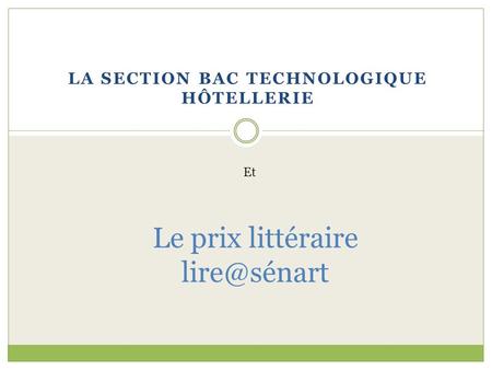 Le prix littéraire lire@sénart LA SECTION BAC TECHNOLOGIQUE HÔTELLERIE Et Le prix littéraire lire@sénart.