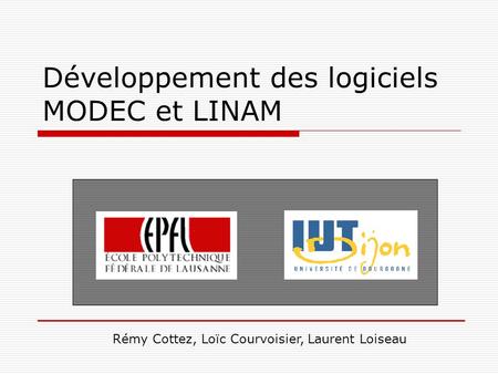 Développement des logiciels MODEC et LINAM