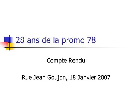 Compte Rendu Rue Jean Goujon, 18 Janvier 2007