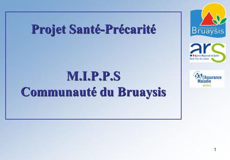 Projet Santé-Précarité M.I.P.P.S Communauté du Bruaysis