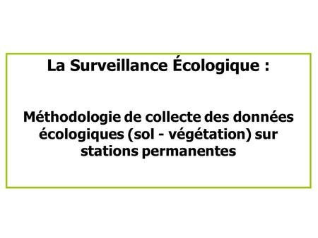 La Surveillance Écologique :
