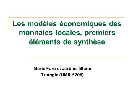 Marie Fare et Jérôme Blanc Triangle (UMR 5206)