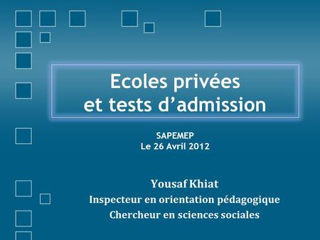 Ecoles privées et tests d’admission