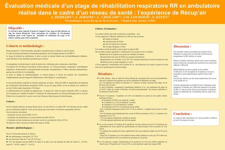 La RR réalisée dans le cadre du réseau Récupair correspond bien aux recommandations tant sur la sélection des patients que sur les modalités de réalisation.