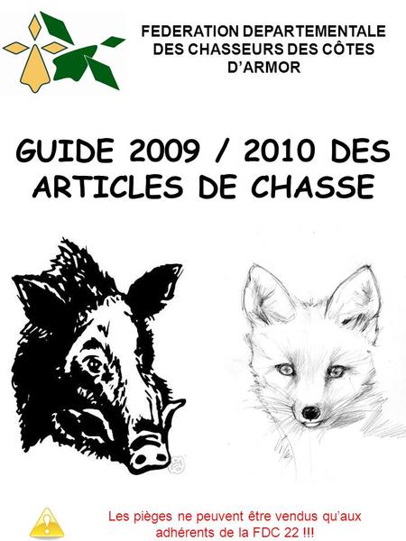GUIDE 2009 / 2010 DES ARTICLES DE CHASSE