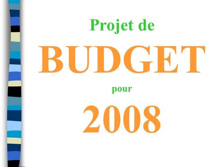 Projet de BUDGET pour 2008. Avertissement préalable Le budget dun collège est établi pour le fonctionnement dune année civile, du 1er janvier au 31 décembre.