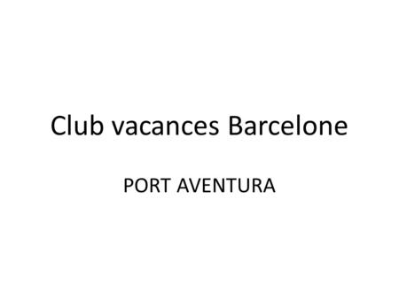 Club vacances Barcelone