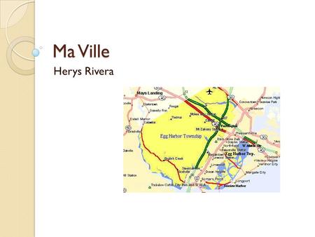 Ma Ville Herys Rivera. l'école secondaire C'est l'école secondaire où nous allons recevoir une éducation.